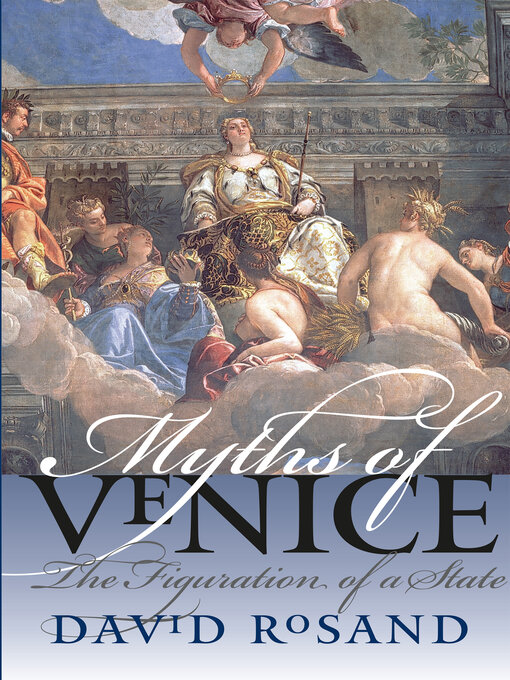 Title details for Myths of Venice by David Rosand - Wait list